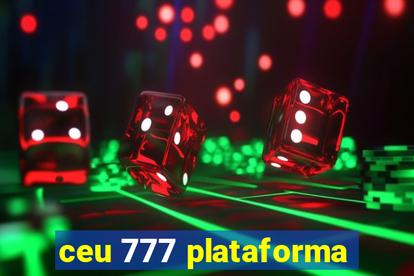 ceu 777 plataforma